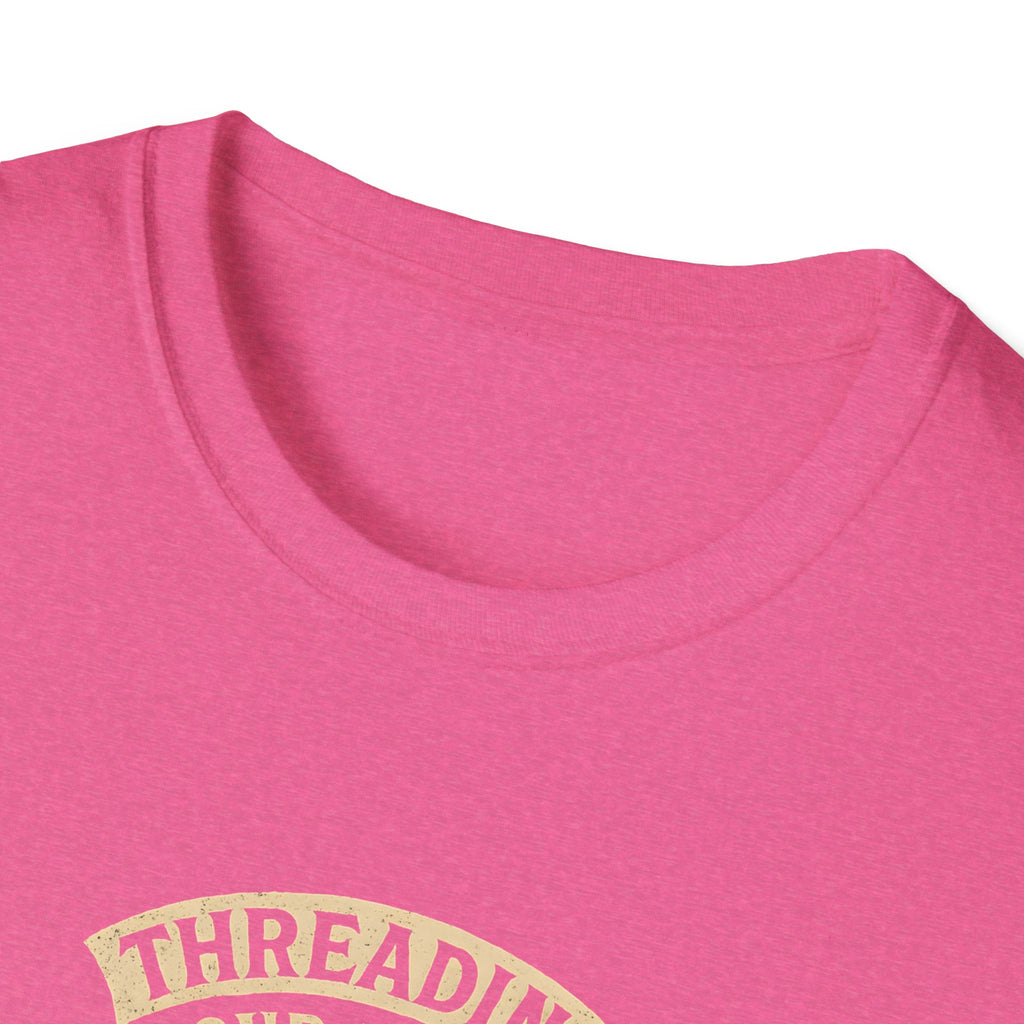 Threading Your Fears T-Shirt