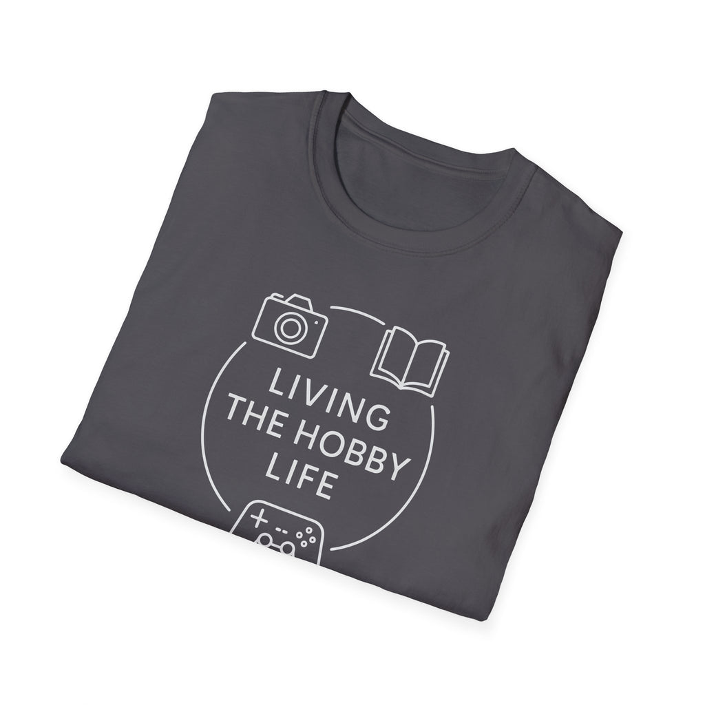 Living the Hobby Life T-Shirt