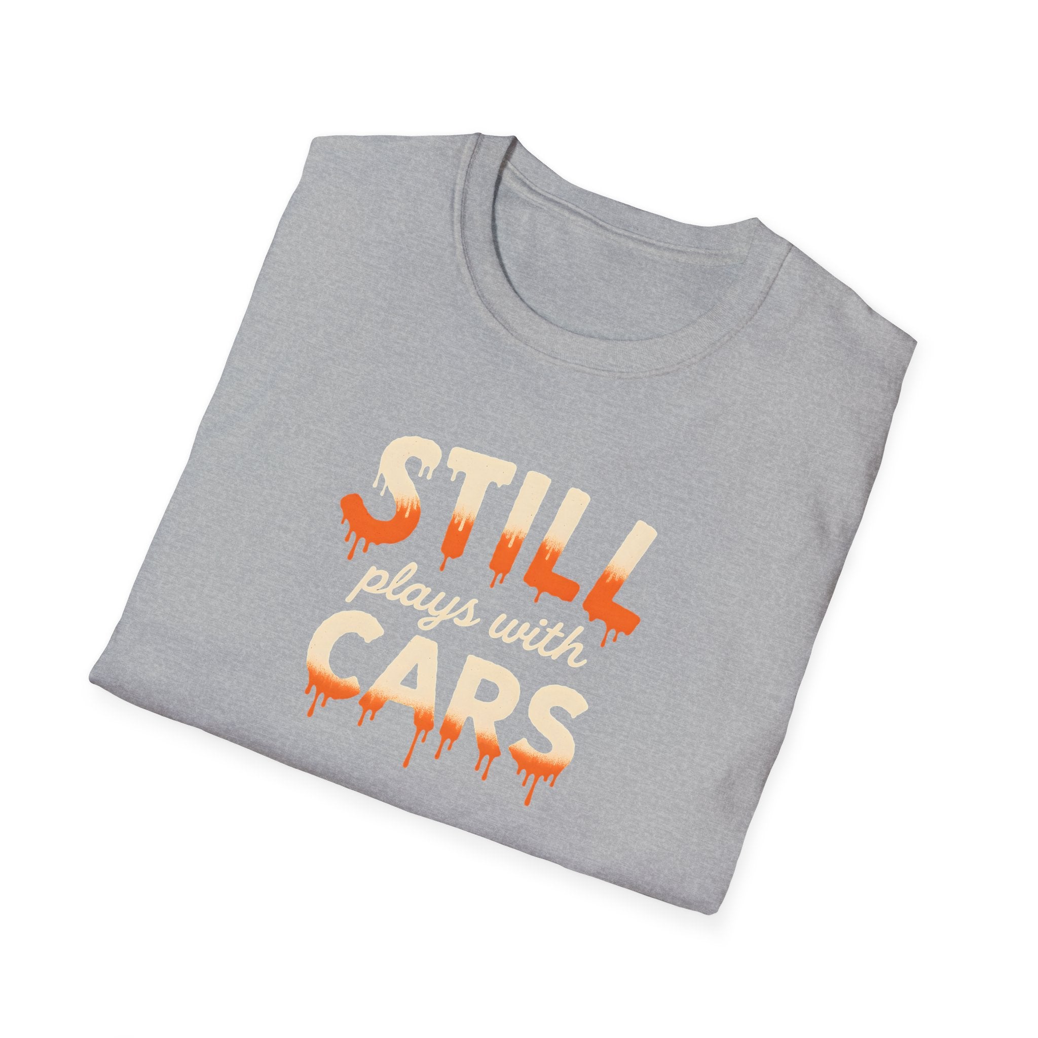 Still Plays with Cars T-Shirt