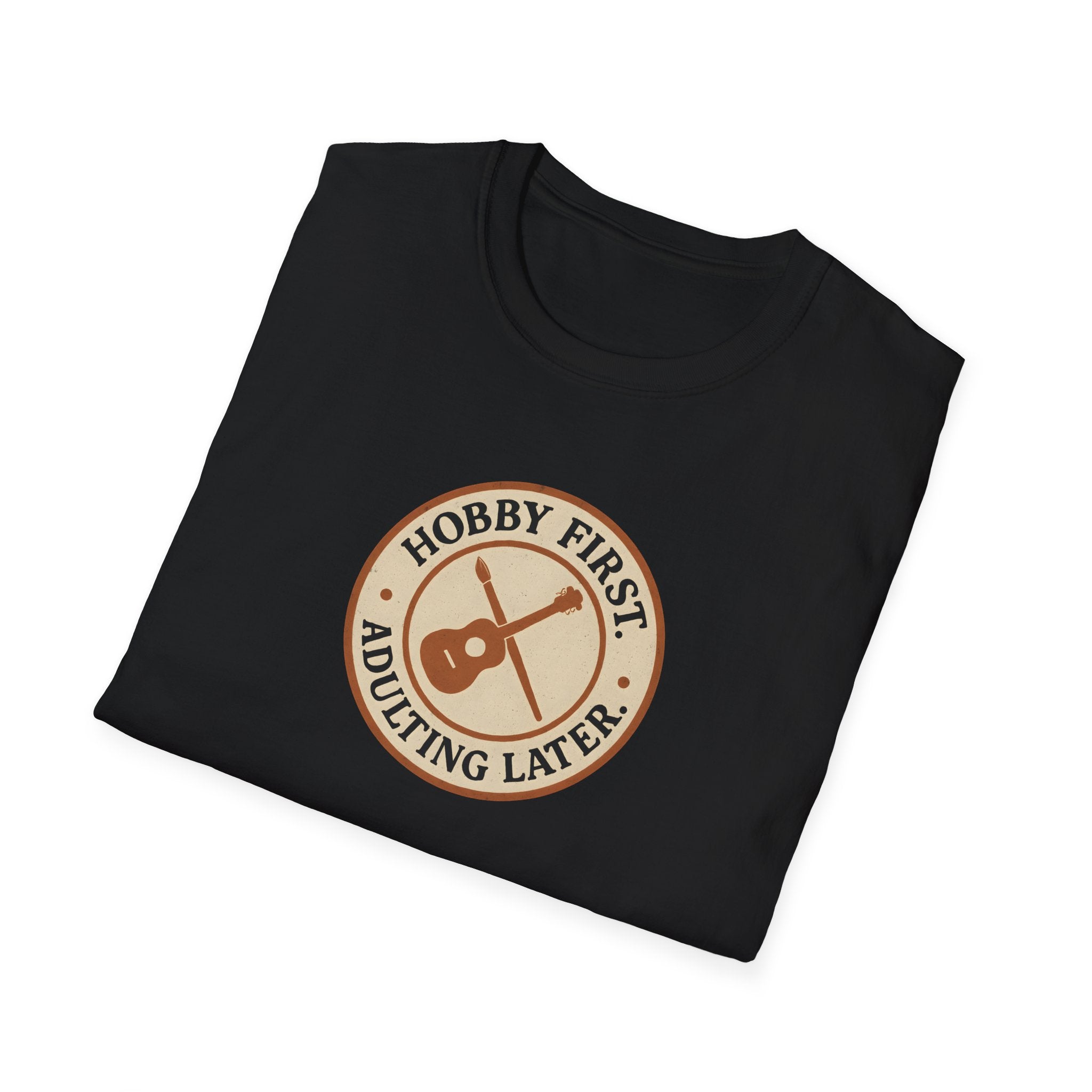 Hobby First Adulting Later T-Shirt