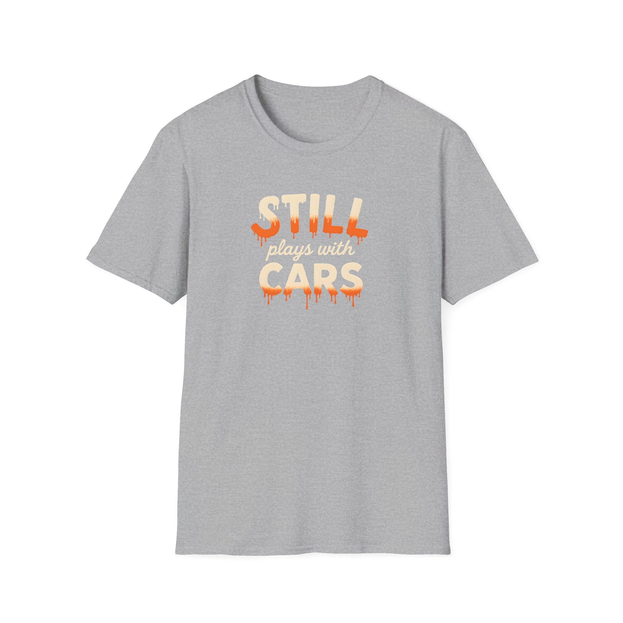 Still Plays with Cars T-Shirt