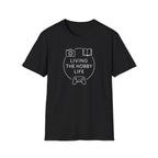 Living the Hobby Life T-Shirt