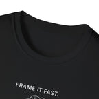 Frame It Fast T-Shirt