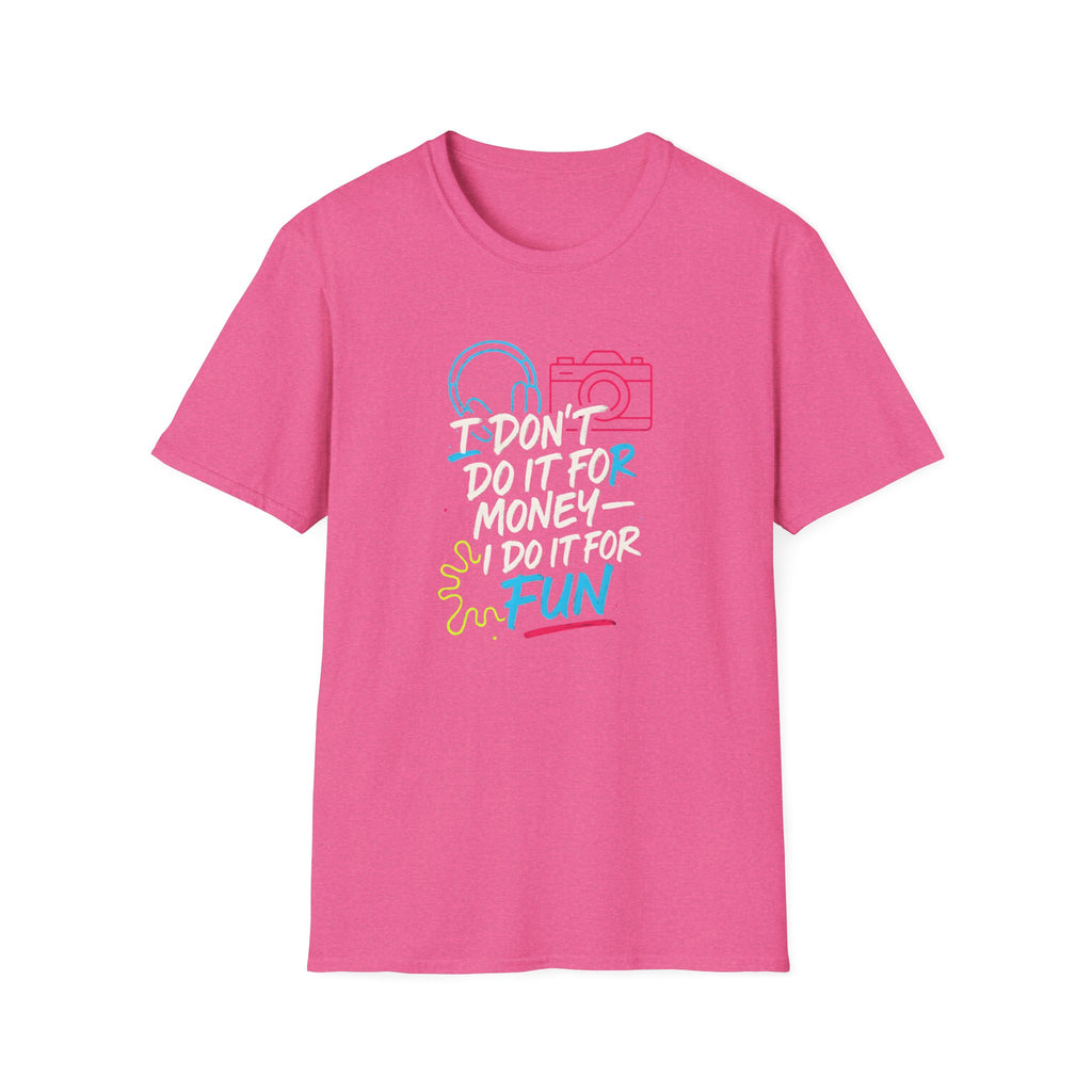 Do It For Fun T-Shirt