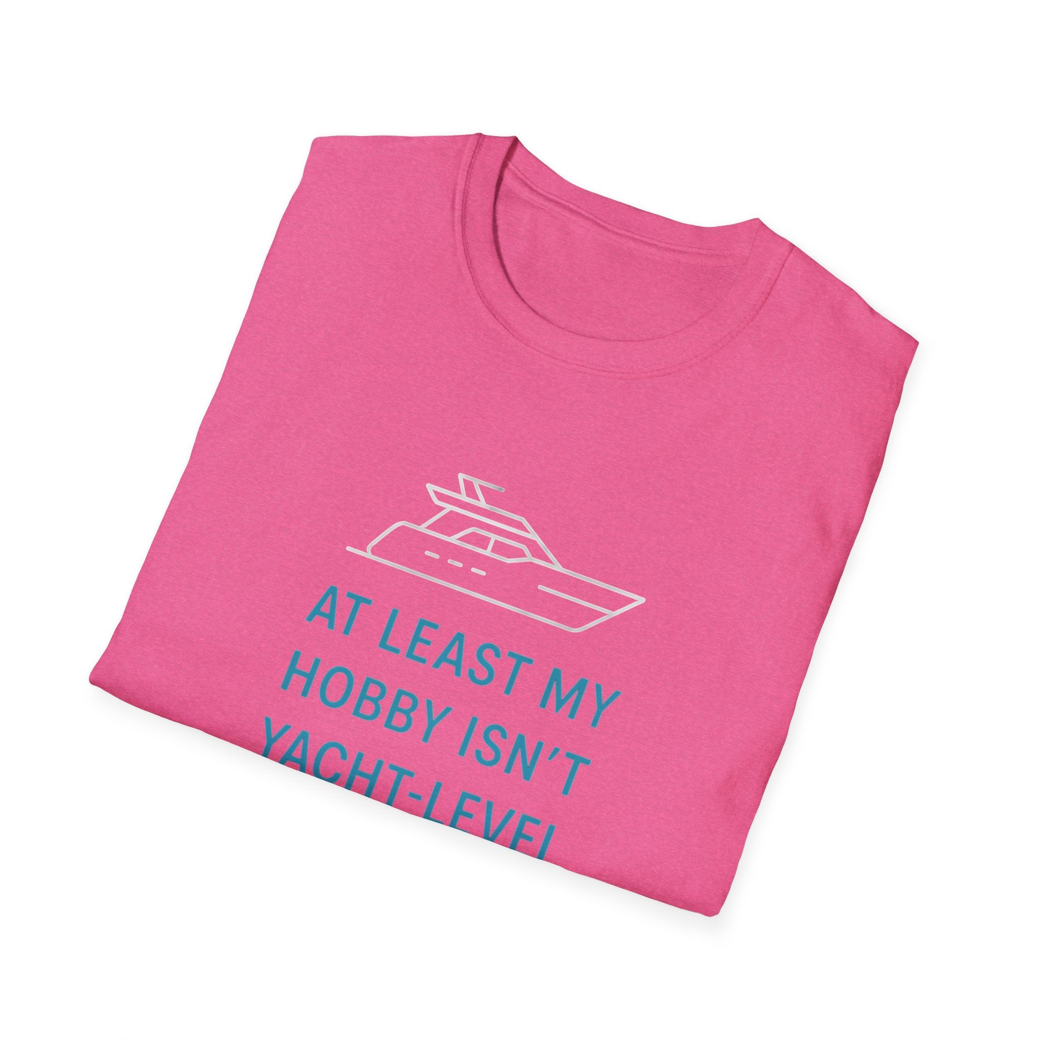 Yacht-Level Hobby Costs T-Shirt