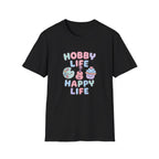 Hobby Life Happy Life T-Shirt